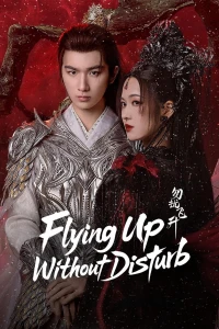 Chớ Quấy Rầy Phi Thăng - Flying Up Without Disturb