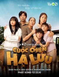 Cuộc Chiến Hạ Lưu - Cuoc Chien Ha Luu