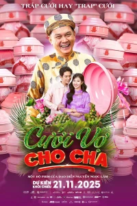Cưới Vợ Cho Cha - The Father's Wedding Orders!
