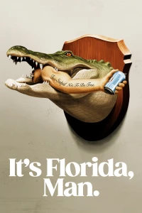 Florida Là Thế Đó - It's Florida, Man.