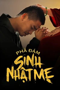 Phá Đám: Sinh Nhật Mẹ - Spoiled: Mom's Birthday Party