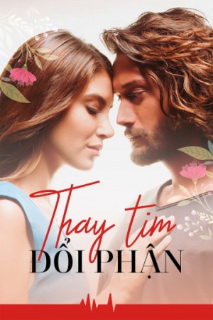 Thay Tim Đổi Phận - Rüzgarin Kalbi