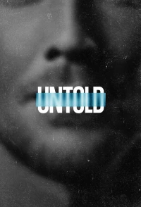 UNTOLD (Phần 6) - UNTOLD (Season 6)