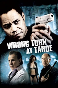 Wrong Turn at Tahoe - Wrong Turn at Tahoe